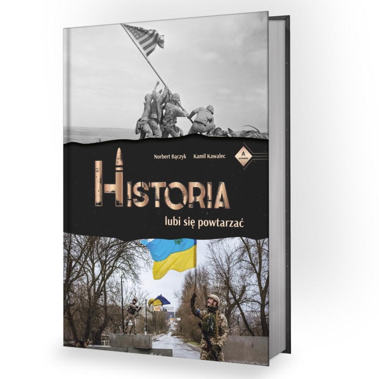 Książka Historia lubi się powtarzać Norberta Bączyka i Kamila Kawalca
