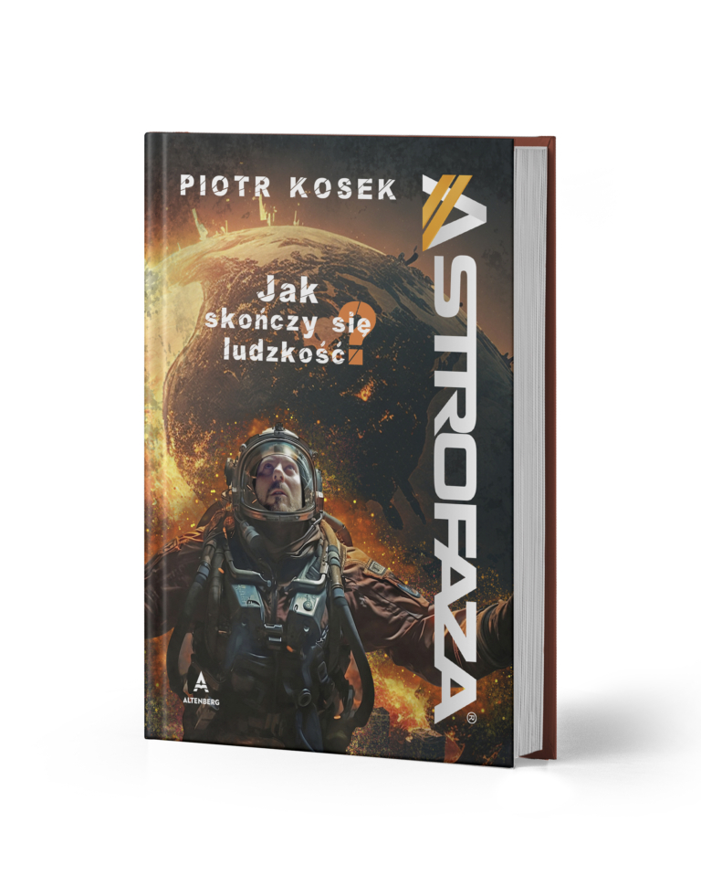 Książka Astrofaza - jak skończy się ludzkość? Piotr Kosek