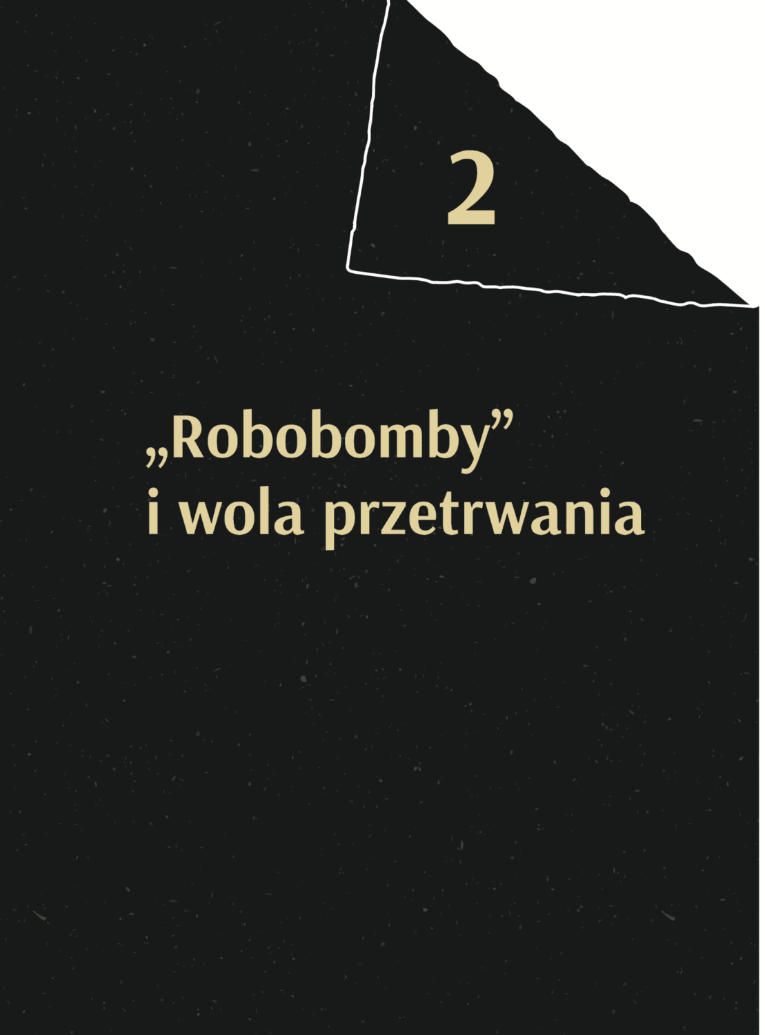 Strona otwierająca rozdział Robobomby i wola przetrwania z książki Historia lubi się powtarzać