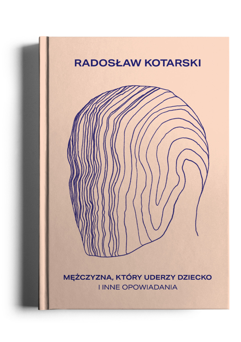 Książka Mężczyzna, który uderzy dziecko Radosława Kotarskiego