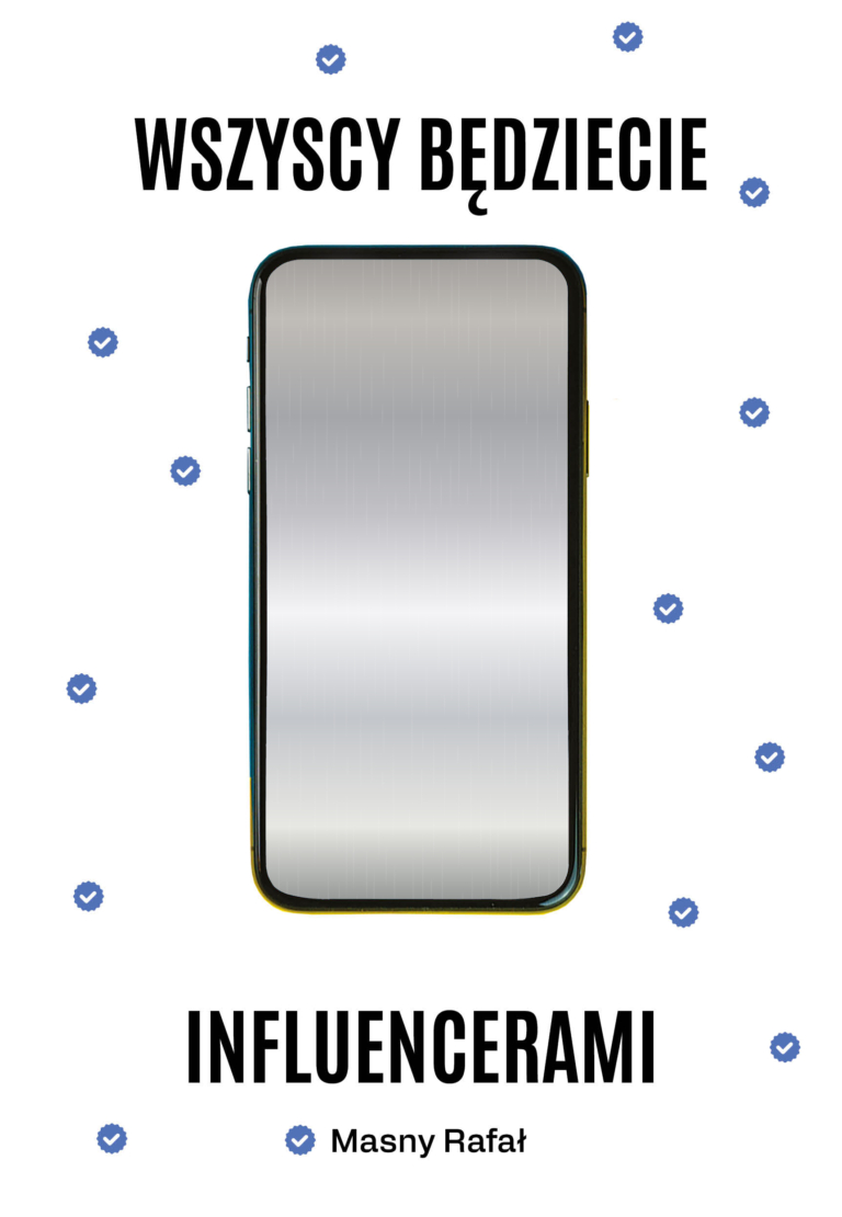 Okładka: Wszyscy będziecie influencerami