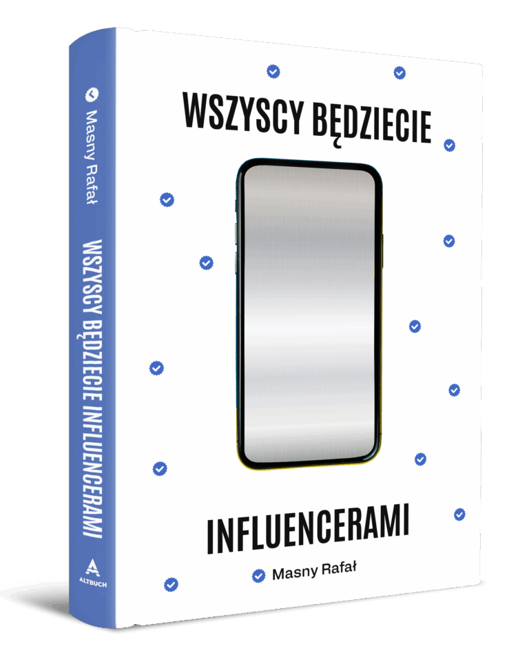 Książka Wszyscy będziecie influencerami Rafała Masnego