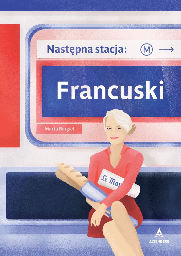Okładka książki Następna stacja: Francuski Marty Bargiel